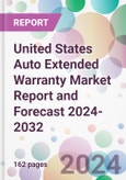 United States Auto Extended Warranty Market Report and Forecast 2024-2032- Product Image