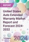 United States Auto Extended Warranty Market Report and Forecast 2024-2032 - Product Image