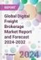 Global Digital Freight Brokerage Market Report and Forecast 2024-2032 - Product Image