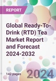 Global Ready-To-Drink (RTD) Tea Market Report and Forecast 2024-2032- Product Image