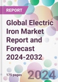 Global Electric Iron Market Report and Forecast 2024-2032- Product Image