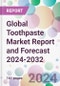 Global Toothpaste Market Report and Forecast 2024-2032 - Product Image