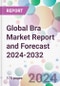 Global Bra Market Report and Forecast 2024-2032 - Product Image