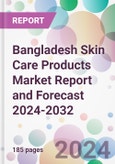 Bangladesh Skin Care Products Market Report and Forecast 2024-2032- Product Image