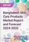 Bangladesh Skin Care Products Market Report and Forecast 2024-2032 - Product Image