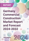 Germany Commercial Construction Market Report and Forecast 2024-2032- Product Image