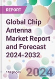 Global Chip Antenna Market Report and Forecast 2024-2032- Product Image