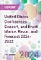 United States Conferences, Concert, and Event Market Report and Forecast 2024-2032 - Product Image