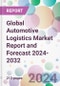 Global Automotive Logistics Market Report and Forecast 2024-2032 - Product Image