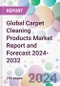Global Carpet Cleaning Products Market Report and Forecast 2024-2032 - Product Image