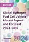 Global Hydrogen Fuel Cell Vehicle Market Report and Forecast 2024-2032 - Product Image