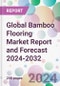 Global Bamboo Flooring Market Report and Forecast 2024-2032 - Product Image