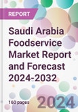 Saudi Arabia Foodservice Market Report and Forecast 2024-2032- Product Image