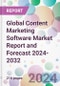 Global Content Marketing Software Market Report and Forecast 2024-2032 - Product Image