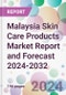 Malaysia Skin Care Products Market Report and Forecast 2024-2032 - Product Image
