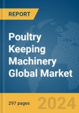 Poultry Keeping Machinery Global Market Opportunities and Strategies to 2033- Product Image