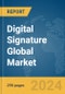 Digital Signature Global Market Opportunities and Strategies to 2033 - Product Image