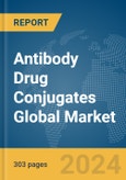 Antibody Drug Conjugates Global Market Opportunities and Strategies to 2033- Product Image