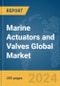 Marine Actuators and Valves Global Market Opportunities and Strategies to 2033 - Product Image