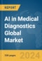 AI in Medical Diagnostics Global Market Opportunities and Strategies to 2033 - Product Image
