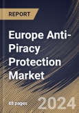 Europe Anti-Piracy Protection Market Size, Share & Trends Analysis Report By Application (Software and Service), By End User (OTT Platforms, Film & TV, Gaming, Publication & Media, Music and Others), By Country and Growth Forecast, 2024 - 2031- Product Image