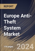 Europe Anti-Theft System Market Size, Share & Trends Analysis Report By Component, By Product Type (Biometric Capture Devices, Remote Keyless Entry, Alarm, and Others), By Industry Vertical, By Country and Growth Forecast, 2024 - 2031- Product Image