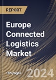 Europe Connected Logistics Market Size, Share & Trends Analysis Report By Component, By Transportation Mode, By Technology (Wi-Fi, Bluetooth, Satellite, Cellular, and Others), By Vertical, By Country and Growth Forecast, 2024 - 2031- Product Image