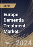 Europe Dementia Treatment Market Size, Share & Trends Analysis Report By Type, By Dementia Drugs Route of Administration (Oral, Transdermal Patch, and Injectable), By Dementia Drugs Distribution Channel, By Indication, By Country and Growth Forecast, 2024 - 2031- Product Image