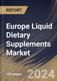 Europe Liquid Dietary Supplements Market Size, Share & Trends Analysis Report By Type, By Ingredient, By End-user (Adults, Geriatric, Pregnant Women, Children, and Infants), By Distribution Channel, By Application, By Country and Growth Forecast, 2024 - 2031- Product Image