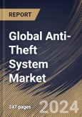 Global Anti-Theft System Market Size, Share & Trends Analysis Report By Component, By Product Type (Biometric Capture Devices, Remote Keyless Entry, Alarm, and Others), By Industry Vertical, By Regional Outlook and Forecast, 2024 - 2031- Product Image