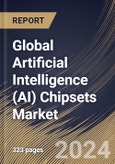 Global Artificial Intelligence (AI) Chipsets Market Size, Share & Trends Analysis Report By Computing Technology, By Function (Inference and Training), By Chipset Type (GPU, CPU, FPGA, ASIC, and Others), By Vertical, By Regional Outlook and Forecast, 2024 - 2031- Product Image