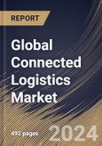 Connected Logistics Market Size, Share & Trends Analysis Report By Component, By Transportation Mode, By Technology (Wi-Fi, Bluetooth, Satellite, Cellular, and Others), By Vertical, By Regional Outlook and Forecast, 2024 - 2031- Product Image