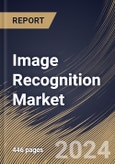 Image Recognition Market Size, Share & Trends Analysis Report By Deployment Mode (Cloud, and On-Premise), By Vertical, By Component, By Professional Services Type, By Application, By Technology, By Regional Outlook and Forecast, 2024 - 2031- Product Image