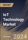 IoT Technology Market Size, Share & Trends Analysis Report By End Use, By Component, By Node Component (Processor, Logic Device, Memory Device, Sensor, and Connectivity IC), By Regional Outlook and Forecast, 2024 - 2031- Product Image