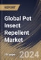 Global Pet Insect Repellent Market Size, Share & Trends Analysis Report By Type, By Product (Sprays, Spot-on Treatments, Collars, Shampoo, and Others), By Application (Households, and Commercial), By Regional Outlook and Forecast, 2024 - 2031 - Product Image