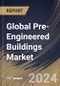 Global Pre-Engineered Buildings Market Size, Share & Trends Analysis Report By Structure (Single-Story and Multi-Story), By Application (Commercial and Industrial), By Regional Outlook and Forecast, 2024 - 2031 - Product Image