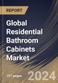 Global Residential Bathroom Cabinets Market Size, Share & Trends Analysis Report By Product (Multi-Door, and Single Door), By Type (Without Mirror, and With Mirror), By Material (Wood, Metal, and Others), By Regional Outlook and Forecast, 2024 - 2031- Product Image