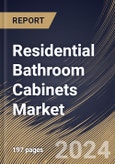 Residential Bathroom Cabinets Market Size, Share & Trends Analysis Report By Product (Multi-Door, and Single Door), By Type (Without Mirror, and With Mirror), By Material (Wood, Metal, and Others), By Regional Outlook and Forecast, 2024 - 2031- Product Image