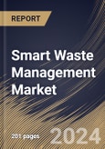 Smart Waste Management Market Size, Share & Trends Analysis Report By Source (Residential, Industrial, and Commercial), By Method, By Waste Type (Solid Waste, E-Waste, and Special Waste), By Regional Outlook and Forecast, 2024 - 2031- Product Image