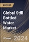 Global Still Bottled Water Market Size, Share & Trends Analysis Report By Bottle Type, By Distribution Channel (Supermarkets & Hypermarkets, Convenience Stores, Grocery Stores, Online, and Others), By Size, By Regional Outlook and Forecast, 2024 - 2031 - Product Image