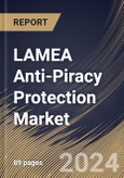 LAMEA Anti-Piracy Protection Market Size, Share & Trends Analysis Report By Application (Software and Service), By End User (OTT Platforms, Film & TV, Gaming, Publication & Media, Music and Others), By Country and Growth Forecast, 2024 - 2031- Product Image