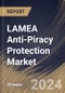 LAMEA Anti-Piracy Protection Market Size, Share & Trends Analysis Report By Application (Software and Service), By End User (OTT Platforms, Film & TV, Gaming, Publication & Media, Music and Others), By Country and Growth Forecast, 2024 - 2031 - Product Thumbnail Image