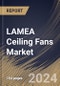 LAMEA Ceiling Fans Market Size, Share & Trends Analysis Report By Product (Standard, and Decorative), By Type (Indoor, and Outdoor), By Size, By Distribution Channel (Offline, and Online), By Application, By Country and Growth Forecast, 2024 - 2031 - Product Image