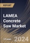 LAMEA Concrete Saw Market Size, Share & Trends Analysis Report By Type (Walk-Behind and Hand Held), By Application (Commercial, Residential, and Industrial), By Power Source, By Country and Growth Forecast, 2024 - 2031 - Product Image