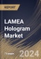 LAMEA Hologram Market Size, Share & Trends Analysis Report By Component (Software and Hardware), By Industry Vertical (Medical, Consumer Electronics, Retail, Industrial, Defense, and Others), By Country and Growth Forecast, 2024 - 2031 - Product Thumbnail Image