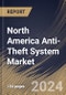 North America Anti-Theft System Market Size, Share & Trends Analysis Report By Component, By Product Type (Biometric Capture Devices, Remote Keyless Entry, Alarm, and Others), By Industry Vertical, By Country and Growth Forecast, 2024 - 2031 - Product Image
