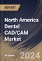North America Dental CAD/CAM Market Size, Share & Trends Analysis Report By Product (Equipment (Milling Machines, Scanners, and Others) and Software), By Type (Chair-side and Laboratory), By End User, By Country and Growth Forecast, 2024 - 2031 - Product Image