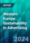 Western Europe Sustainability in Advertising: Conquering Digital Ad Supply Chain Inefficiencies Is Key - Product Image