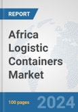 Africa Logistic Containers Market: Prospects, Trends Analysis, Market Size and Forecasts up to 2030- Product Image