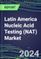 2024 Latin America Nucleic Acid Testing (NAT) Market Opportunities in 22 Countries - Competitive Shares and Growth Strategies, 2023-2028 Volume and Sales Segment Forecasts - Product Image